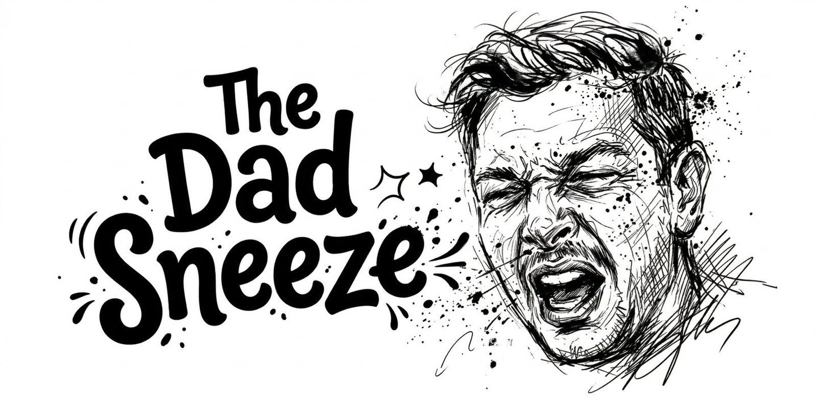 The Dad Sneeze